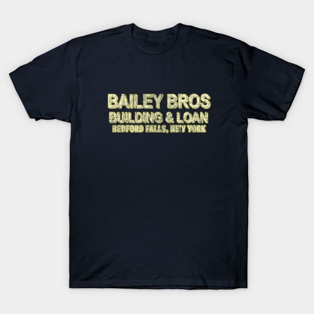 Bailey Bros Building & Loan T-Shirt by RangerRob